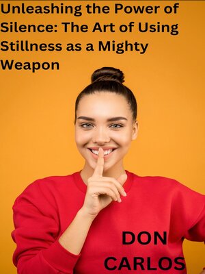 cover image of Unleashing the Power of Silence